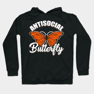 INTROVERTS: Antisocial Butterfly funny introvert t shirts gift Hoodie